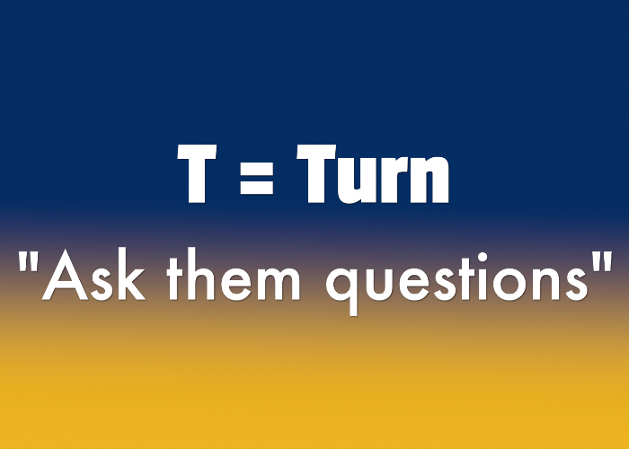 Turn the question.